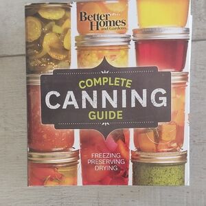 Better Homes and Gardens Complete Canning Guide, Never Used, Ring Bound
